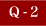 Q-2