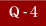 Q-4