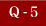 Q-5
